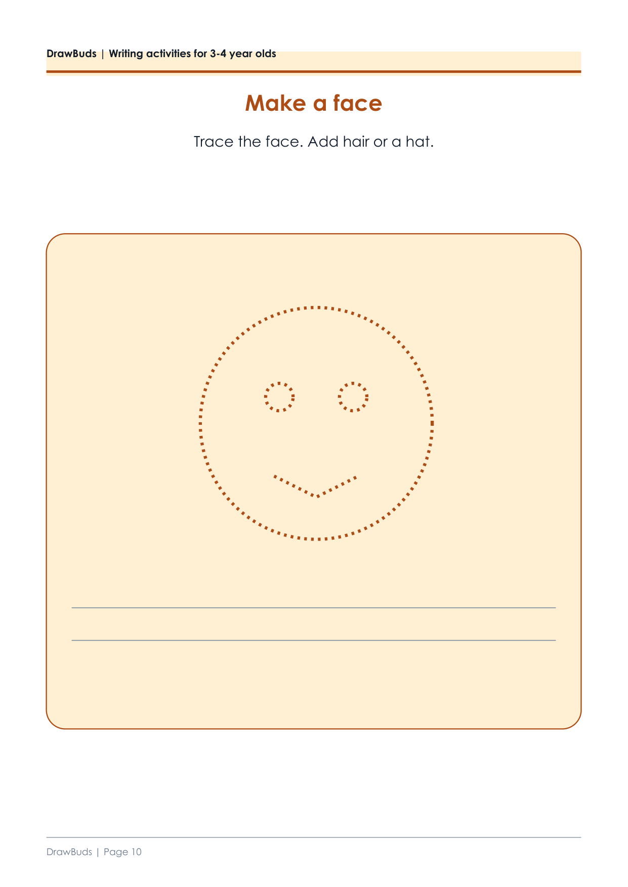 Make a face activity page with dashed eyes and smile to trace